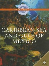 Cover image for Caribbean Sea and Gulf of Mexico