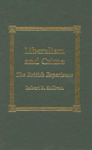 Liberalism and Crime: The British Experience