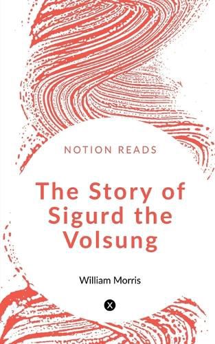 Cover image for The Story of Sigurd the Volsung