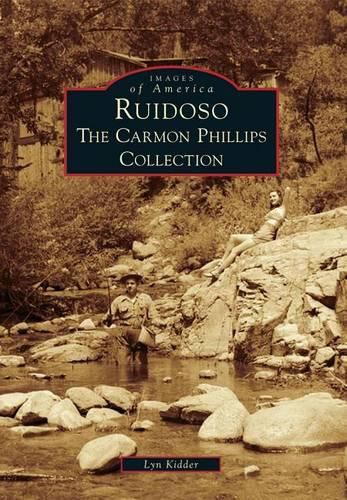 Cover image for Ruidoso the Carmon Phillips Collection