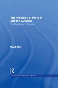 Cover image for The Typology of Parts of Speech Systems: The Markedness of Adjectives