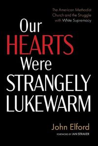 Cover image for Our Hearts Were Strangely Lukewarm