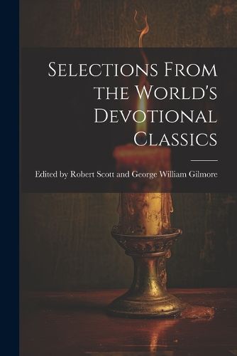 Selections From the World's Devotional Classics