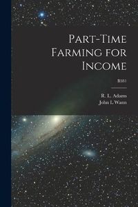 Cover image for Part-time Farming for Income; B581