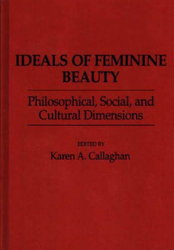 Cover image for Ideals of Feminine Beauty: Philosophical, Social, and Cultural Dimensions