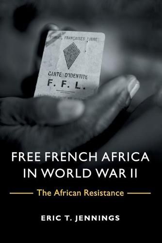 Cover image for Free French Africa in World War II: The African Resistance