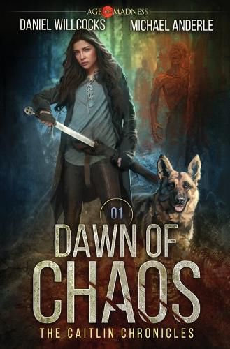 Cover image for Dawn of Chaos: Age Of Madness - A Kurtherian Gambit Series