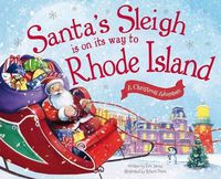 Cover image for Santa's Sleigh is on its Way to Rhode Island: A Christmas Adventure