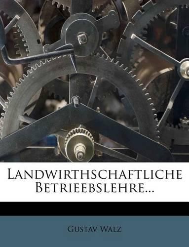 Landwirthschaftliche Betrieebslehre...