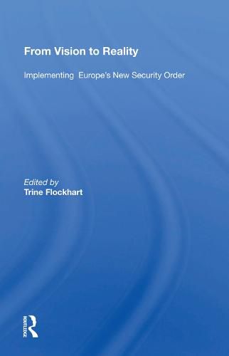 Cover image for From Vision to Reality: Implementing Europe's New Security Order