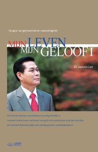 Cover image for Mijn Leven, Mijn Geloof &#8544;: My Life, My Faith &#8544; (Dutch Edition)