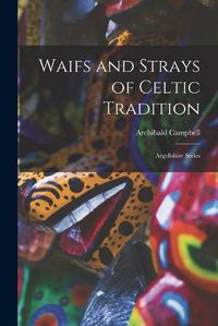 Cover image for Waifs and Strays of Celtic Tradition