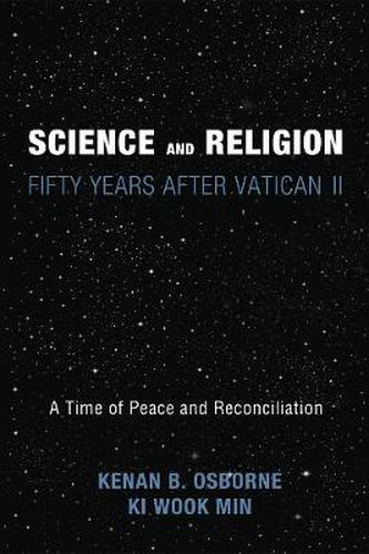 Cover image for Science and Religion: Fifty Years After Vatican II: A Time of Peace and Reconciliation