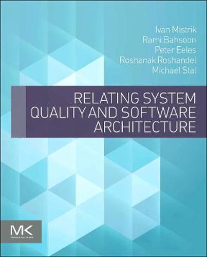 Cover image for Relating System Quality and Software Architecture