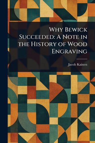 Cover image for Why Bewick Succeeded