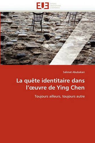 Cover image for La Qu Te Identitaire Dans L' Uvre de Ying Chen