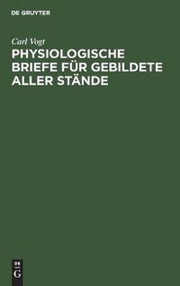 Cover image for Physiologische Briefe Fur Gebildete Aller Stande