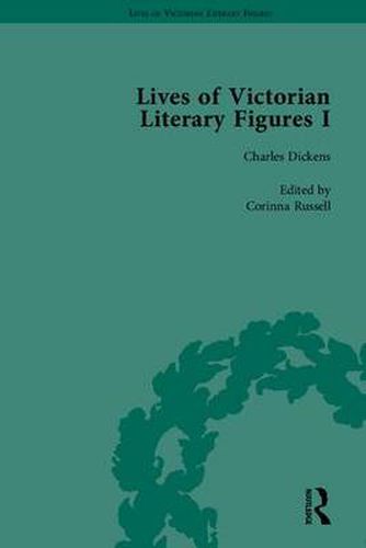 Cover image for Lives of Victorian Literary Figures, Part I: George Eliot, Charles Dickens and Alfred, Lord Tennyson by their Contemporaries