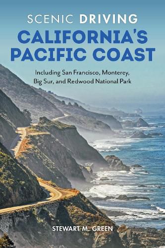 Cover image for Scenic Driving California's Pacific Coast: Including San Francisco, Monterey, Big Sur, and Redwood National Park