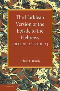 Cover image for The Harklean Version of the Epistle to the Hebrews: Chapter 11.28-13.25