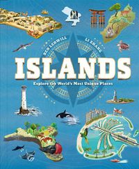 Cover image for Islands: Explore the World's Most Unique Places