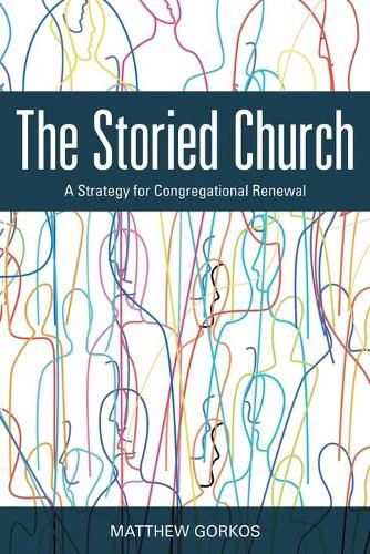 Cover image for The Storied Church: A Strategy for Congregational Renewal