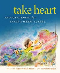 Cover image for Take Heart: Encouragement for Earth's Weary Lovers