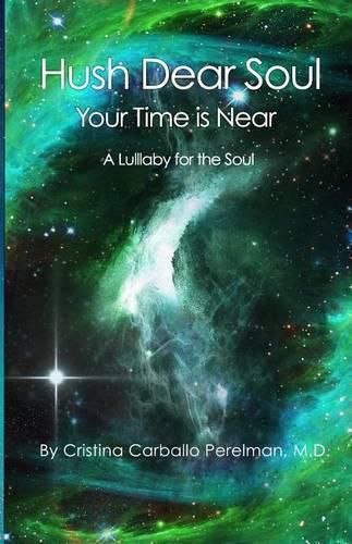 Cover image for Hush Dear Soul, Your Time is Near: A Lullaby For the Soul