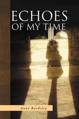 Cover image for Echoes of My Time