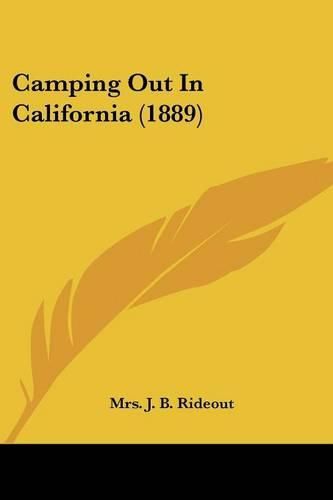 Cover image for Camping Out in California (1889)