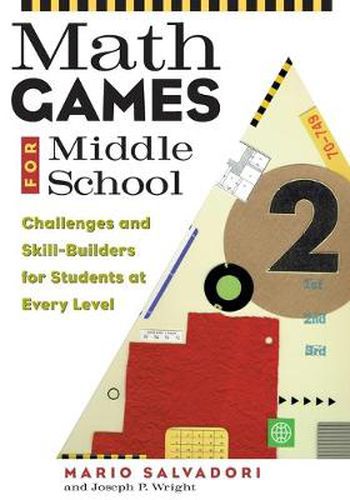 Cover image for Math Games for Middle School: Challenges and Skill-Builders for Students at Every Level