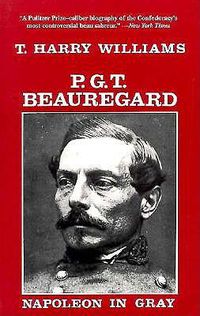 Cover image for P. G. T. Beauregard: Napoleon in Gray