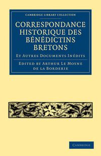 Cover image for Correspondance Historique des Benedictins Bretons