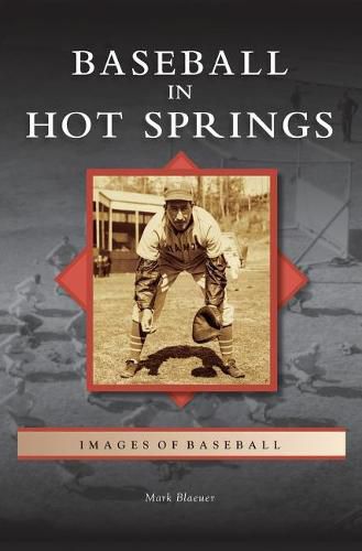 Cover image for Baseball in Hot Springs