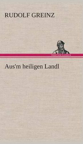 Cover image for Aus'm heiligen Landl