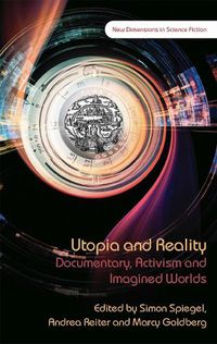 Cover image for Utopia and Reality: Documentary, Activism and Imagined Worlds