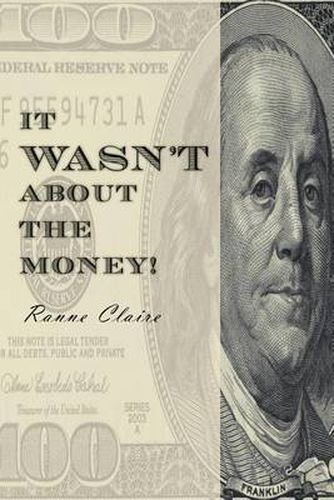 Cover image for It Wasn't about the Money!