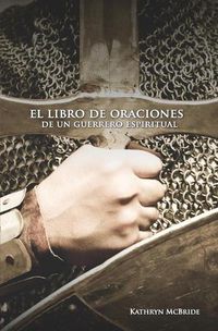 Cover image for El libro de oraciones de un guerrero espiritual