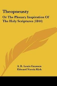 Cover image for Theopneusty: Or the Plenary Inspiration of the Holy Scriptures (1844)