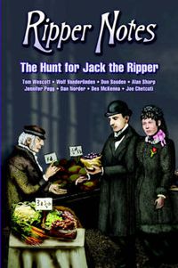 Cover image for Ripper Notes: The Hunt for Jack the Ripper