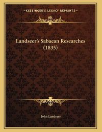 Cover image for Landseer's Sabaean Researches (1835)