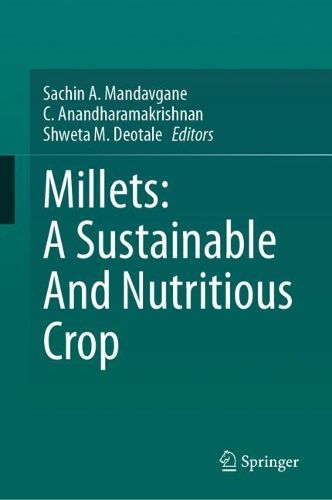 Cover image for Millets: A Sustainable And Nutritious Crop