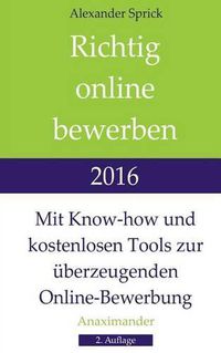 Cover image for Richtig online bewerben 2016: Mit Know-how und kostenlosen Tools zur uberzeugenden Online-Bewerbung