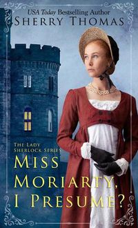 Cover image for Miss Moriarty, I Presume?