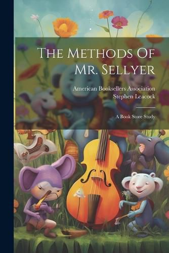 Cover image for The Methods Of Mr. Sellyer