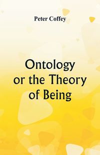 Cover image for Ontology or the Theory of Being