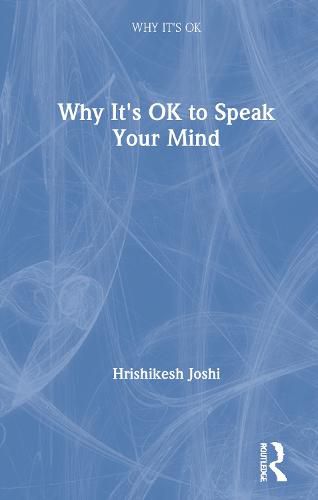 Cover image for Why It's OK: to Speak Your Mind