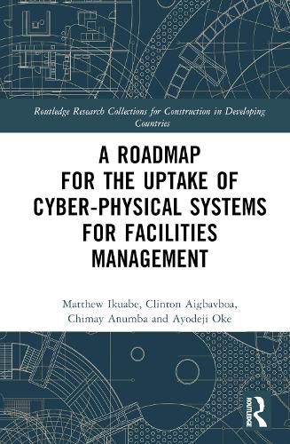 Cover image for A Roadmap for the Uptake of Cyber-Physical Systems for Facilities Management