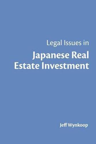 Cover image for Legal Issues in Japanese Real Estate Investment