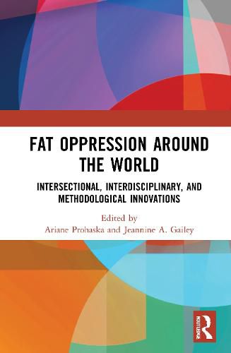 Cover image for Fat Oppression around the World: Intersectional, Interdisciplinary, and Methodological Innovations